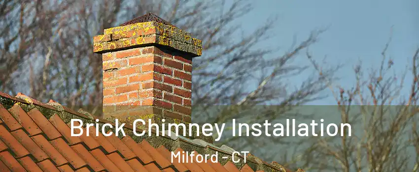  Brick Chimney Installation Milford - CT