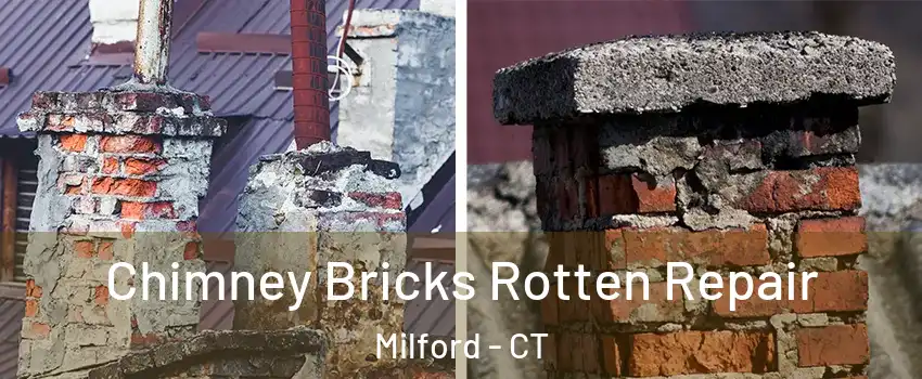  Chimney Bricks Rotten Repair Milford - CT