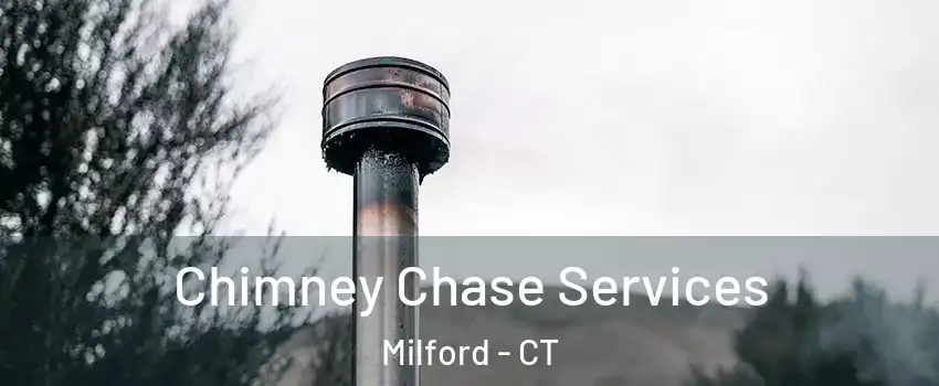  Chimney Chase Services Milford - CT
