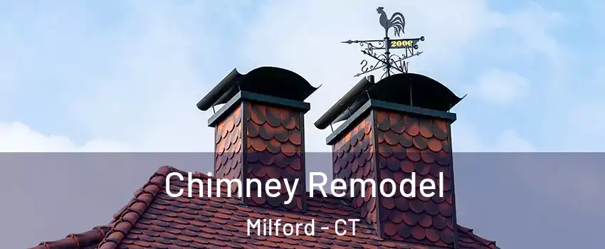  Chimney Remodel Milford - CT