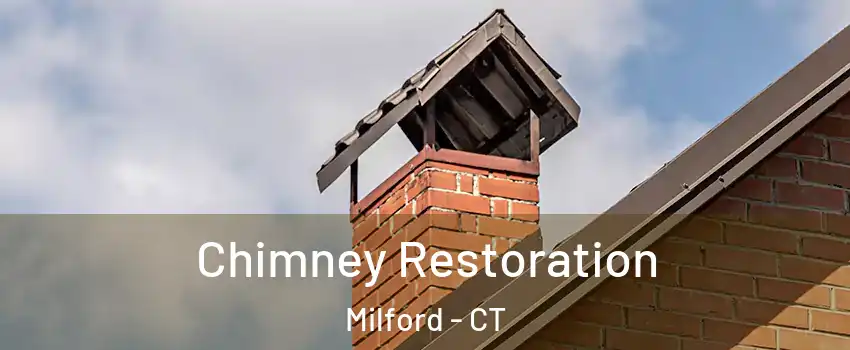  Chimney Restoration Milford - CT