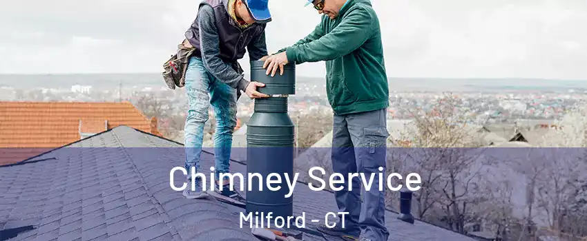  Chimney Service Milford - CT