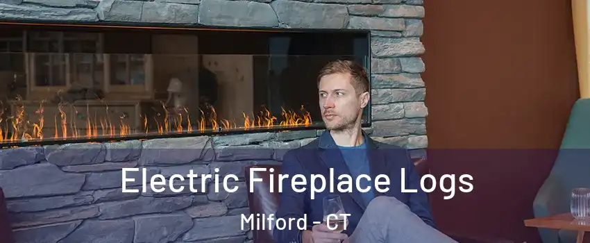  Electric Fireplace Logs Milford - CT