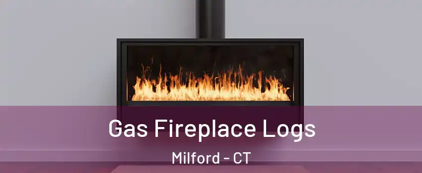  Gas Fireplace Logs Milford - CT